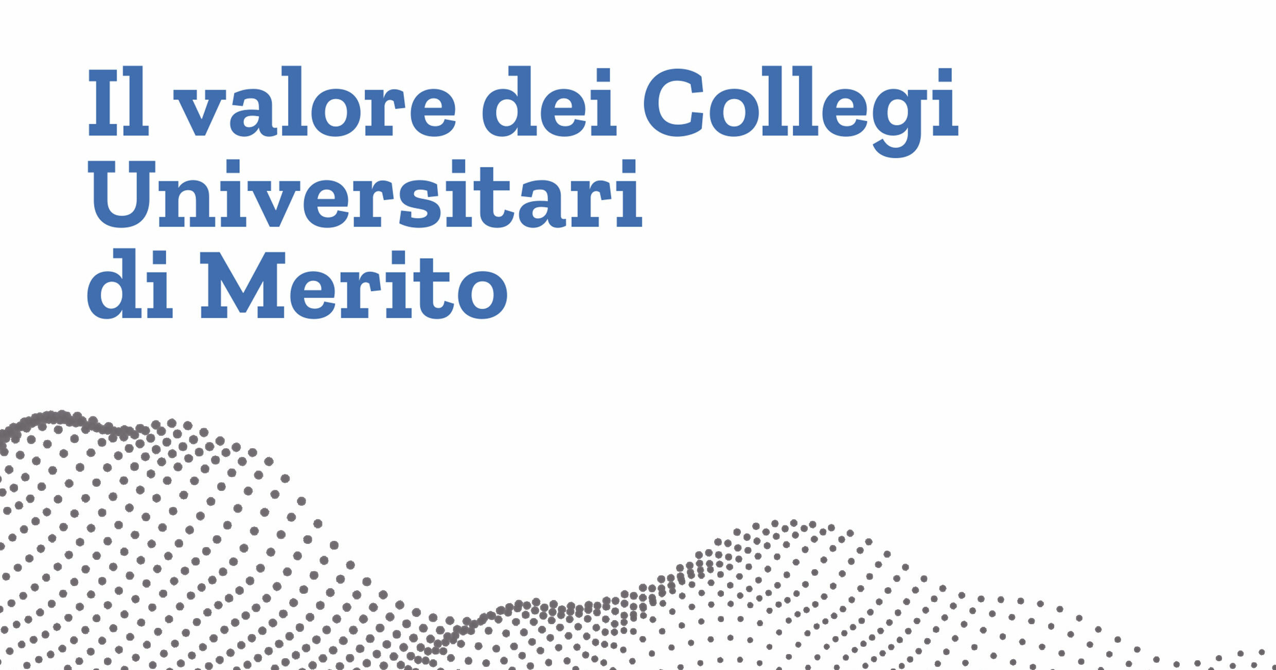 Il valore dei Collegi Universitari di Merito